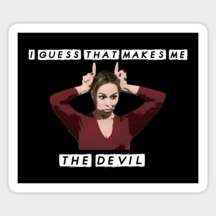 Office Quote I Guess That Makes Me The Devil Jan Levinson Sticker